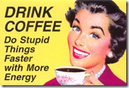 drink-coffee-do-stupid-things-faster-energy